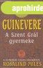 Guinevere - A Szent Gr�l gyermeke (ANTIKV�R)