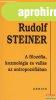 Rudolf Steiner - A filozfia, kozmolgia s valls az antrop
